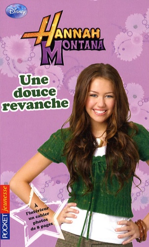 M-C King - Hannah Montana Tome 11 : Une douce revanche.