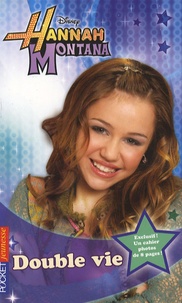 M-C King - Hannah Montana Tome 4 : Double vie.