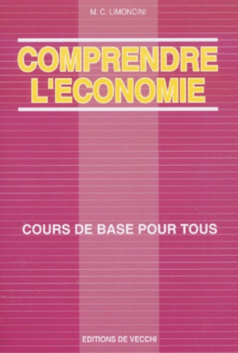 M-C Limoncini - Comprendre L'Economie.