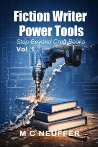 Fiction Writer Power Tools Vol 1