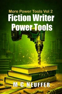 Fiction Writer Power Tools Vol 2