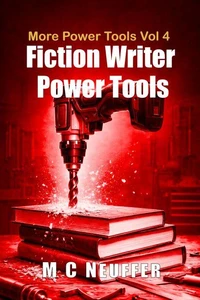 Fiction Writer Power Tools - Vol 4