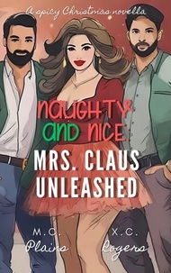  M.C. Plains et  X.C. Rogers - Naughty and Nice: Mrs. Claus Unleashed.