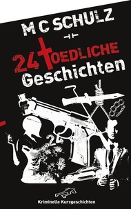M C Schulz - 24 Toedliche Geschichten.