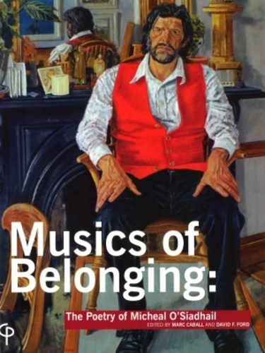 M. Caball et D.f. Ford - Music of Belonging - The Poetry of Micheal O’Siadhail.
