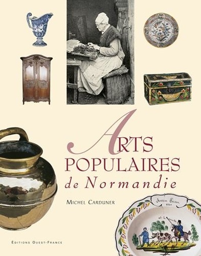 M Carduner - Arts populaires de Normandie.