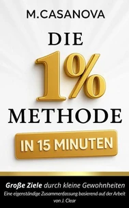 Die 1% Methode in 15 Minuten