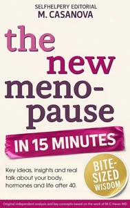 The New Menopause - In 15 Minutes.
