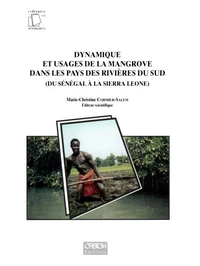 Dynamique et usages de la mangrove dans les pays des rivières du sud, du Sénégal à la Sierra Leone