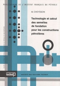 M. Cheysson - Technologie et calcul des semelles de fondation pour les constructions pétrolières.