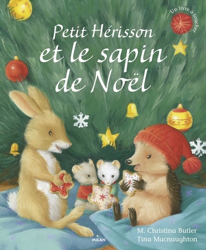 M. Christina Butler - Petit Hérisson et le sapin de Noël.
