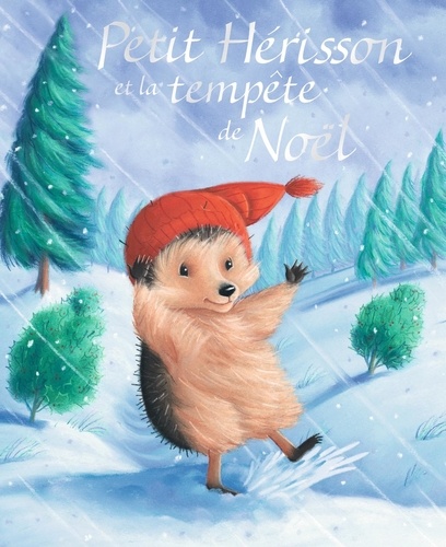Petit Hérisson  Petit Hérisson et la tempête de Noël
