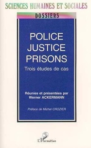 M Crozier - Police, justice, prisons - Trois études de cas.