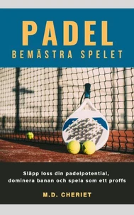 Padel Bemästra spelet