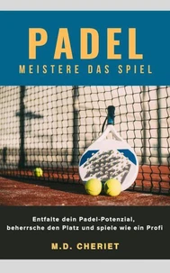 Padel Meistere Das Spiel