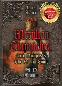 Meridian Chronicles: Fairy Nymphs &amp; The Demon Court #3