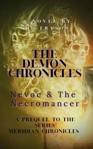 The Demon Chronicles: Nevoc &amp; the Necromancer