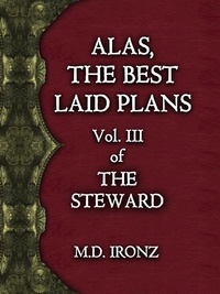  M.D. Ironz - Alas, The Best Laid Plans - THE STEWARD, #3.