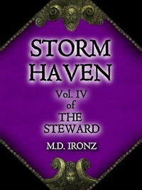  M.D. Ironz - Storm Haven - THE STEWARD, #4.
