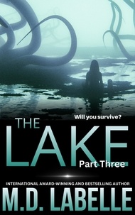  M.D. LaBelle - The Lake Part Three - The Lake, #3.