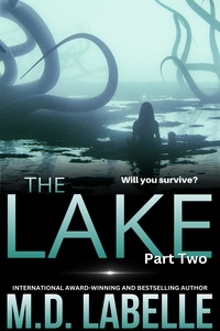  M.D. LaBelle - The Lake Part Two - The Lake, #2.