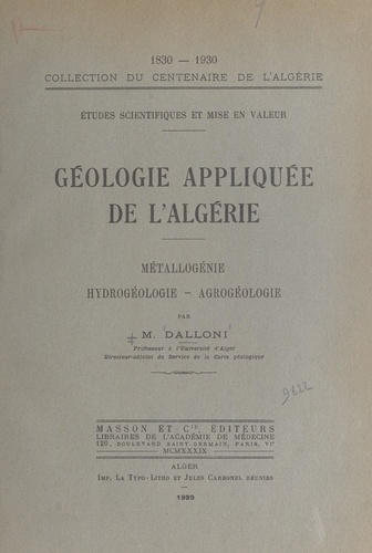 Géologie appliquée de l'Algérie. Métallogénie, hydrogéologie, agrogéologie
