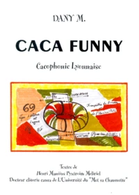 Caca Funny. Cacophonie Lyonnaise