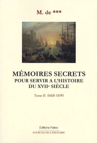 Mémoires secrets pour servir à l'histoire du XVIIe siècle