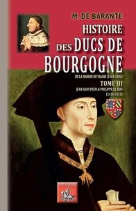 Histoire des Ducs de Bourgogne de la maison de Valois — Tome 3