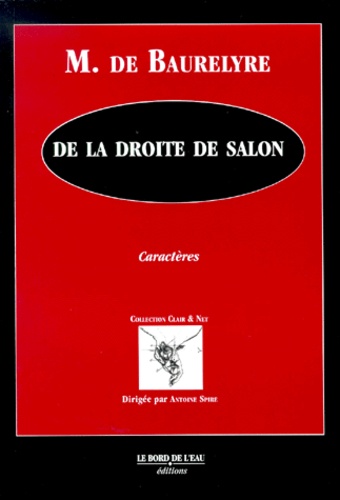 M de Baurelyre - De La Droite De Salon.
