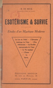  M. de Meck - Esotérisme et survie - Études d'un mystique moderne.