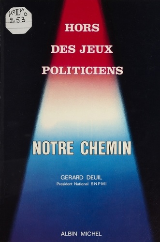 Notre chemin. Hors des jeux politiciens