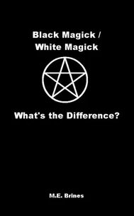 Black Magic / White Magic - What’s the Difference?