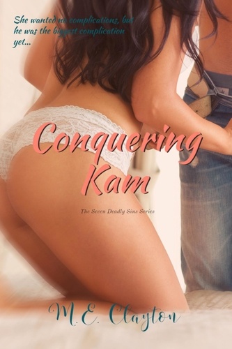  M.E. Clayton - Conquering Kam - The Seven Deadly Sins Series, #4.