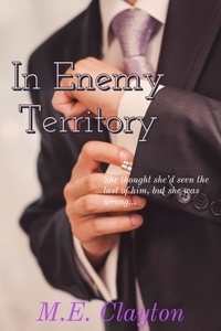  M.E. Clayton - In Enemy Territory - The Enemy Duet, #1.