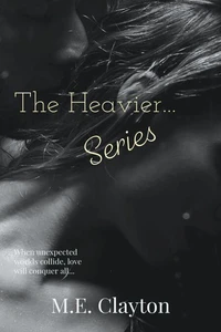 The Heavier...Series