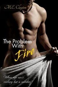 The Problem with Fire