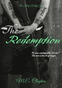  M.E. Clayton - The Redemption - The Holy Trinity Series, #4.