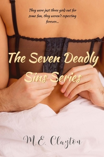 M.E. Clayton - The Seven Deadly Sins Series.