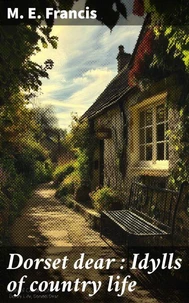 Dorset dear : Idylls of country life