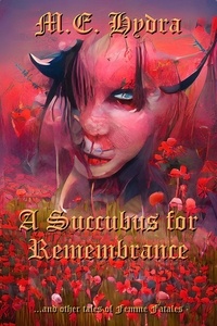  M.E. Hydra - A Succubus for Remembrance - A Succubus for, #5.
