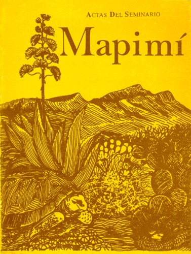 M-E Maury et  Collectif - Actes Du Seminaire Mapimi : Etude Des Relations Eau-Sol-Vegetation Dans Une Zone Aride Du Nord Du Mexique Orientee Vers L'Utilisation Rationnelle De Ces Ressources Pour L'Elevage Bovin Extensif. 23-29 Octobre 1989, Articles En Francais Et En Mexicain.