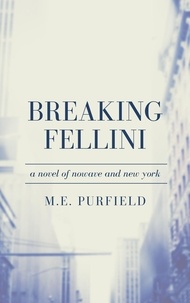  M.E. Purfield - Breaking Fellini.