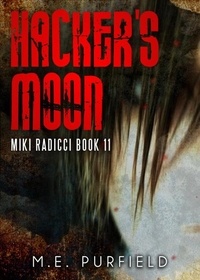  M.E. Purfield - Hacker's Moon - Miki Radicci, #11.
