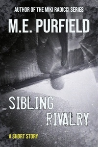  M.E. Purfield - Sibling Rivalry - Short Story.