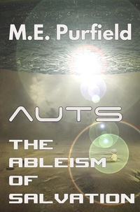  M.E. Purfield - The Ableism of Salvation - Auts Series.