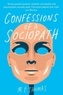 M. E. Thomas - Confessions of a Sociopath - A Life Spent Hiding In Plain Sight.
