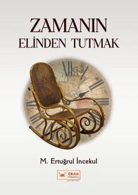 Zamanın Elinden Tutmak