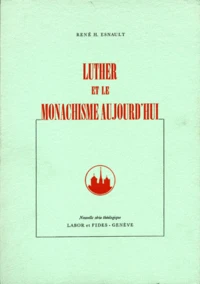 LUTHER MONACHISME AUJOURD'HUI
