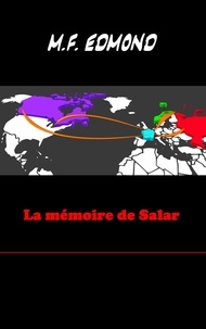 M-F Edmond - La mémoire de Salar.